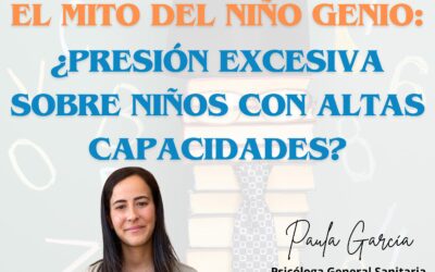 El mito del niño genio: ¿Presión ecesia sobre niños con altas capacidades?