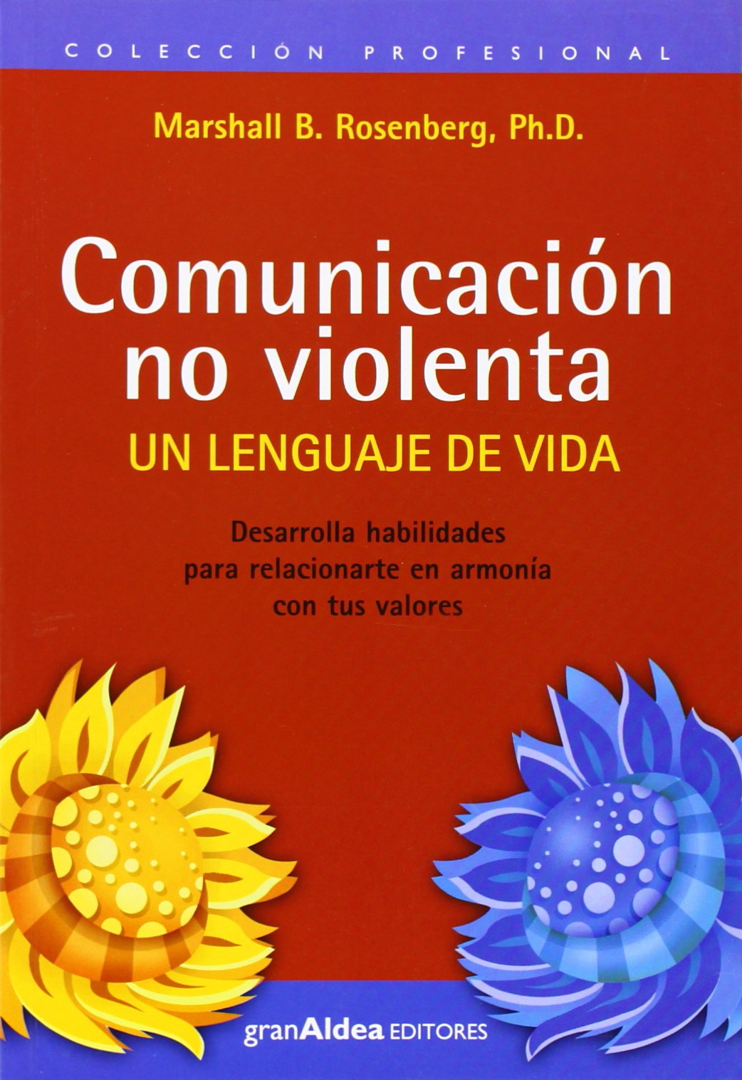 Comunicación no violenta, Un lenguaje de vida - Marshall B. Rosenberg