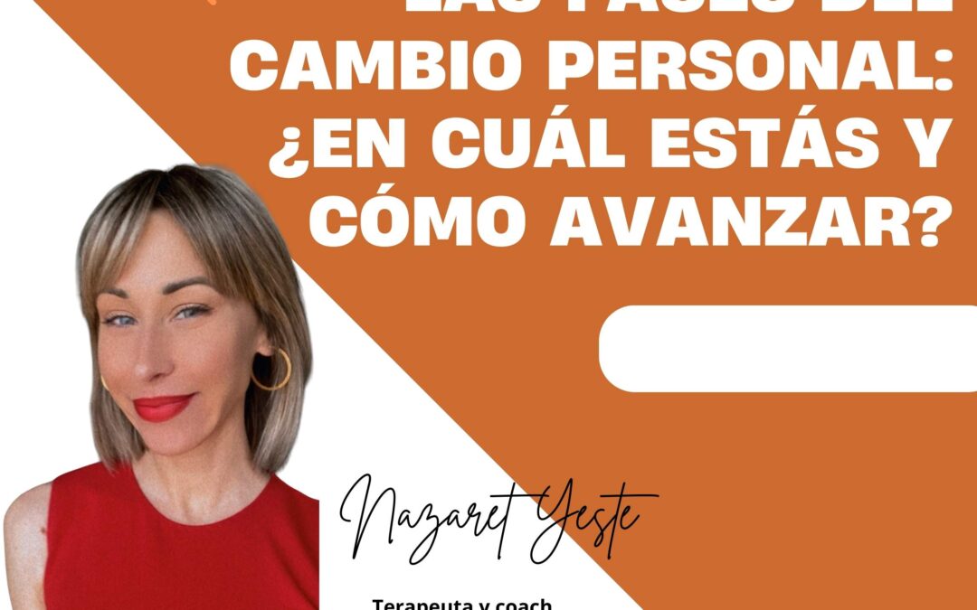 PSICOTERAPIA VILADECANS: Acompañandote en tu cambio personal: ¿En que fase estás? ¿Cómo avanzar?