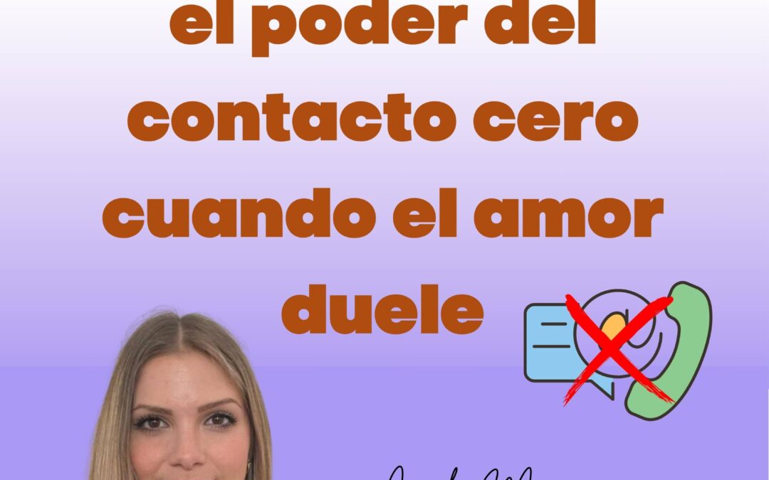 PSICÓLOGO VILADECANS: ¿Cómo romper relación tóxica? CONTACTO CERO «Silencio que sana: el poder del contacto cero cuando el amor duele»