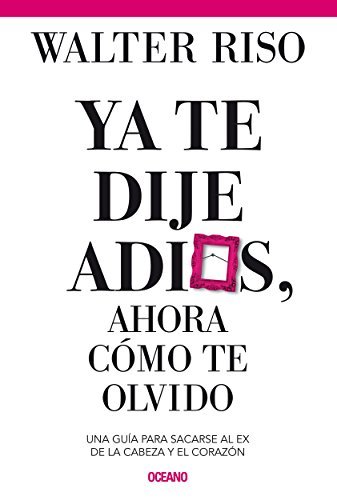 Ta te dije adiós ahora como te olvido