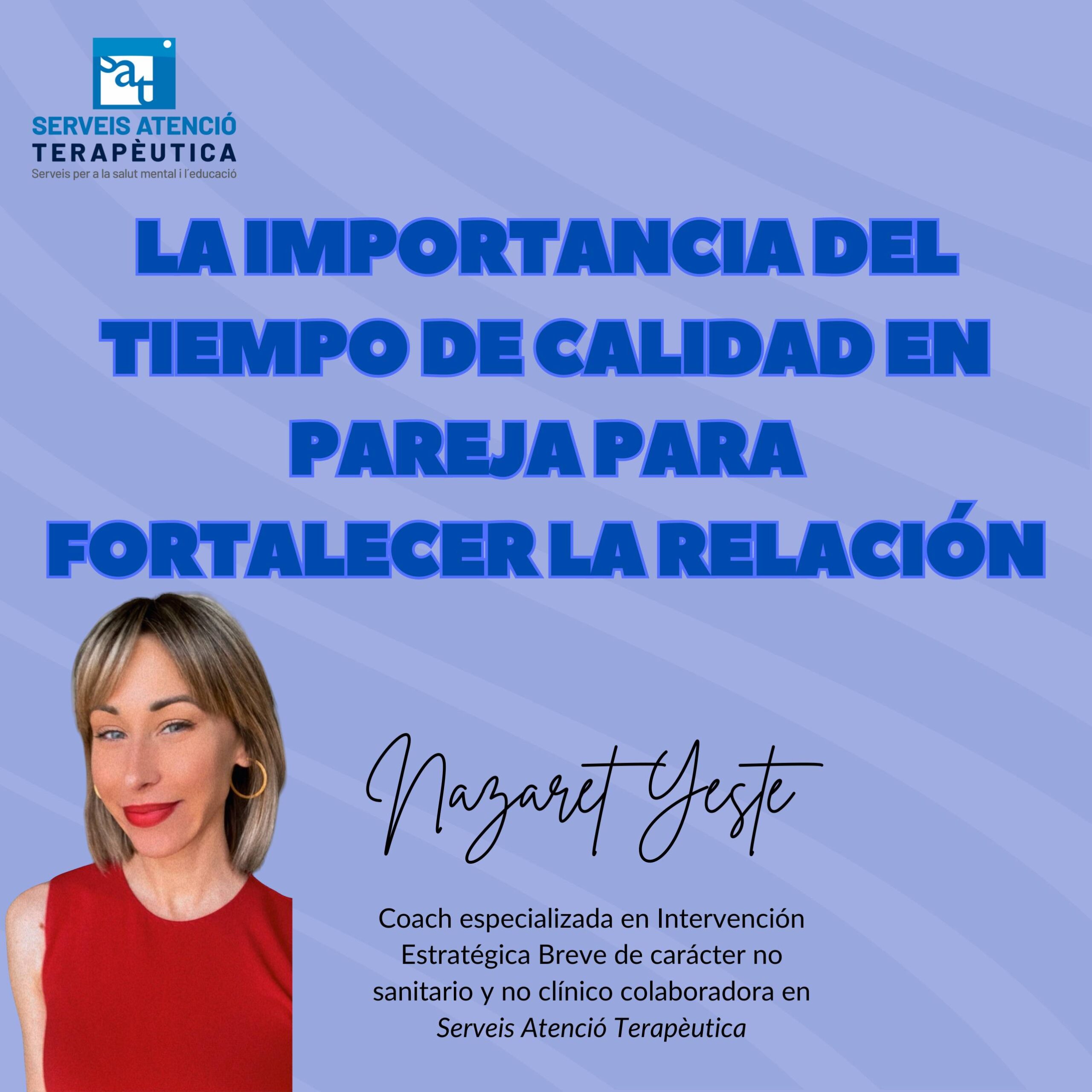 Nazaret Yeste, psicóloga de pareja en Viladecans especializada en el tiempo de calidad, ayuda a las parejas a reconectar y fortalecer su relación desde la atención plena y la comunicación.