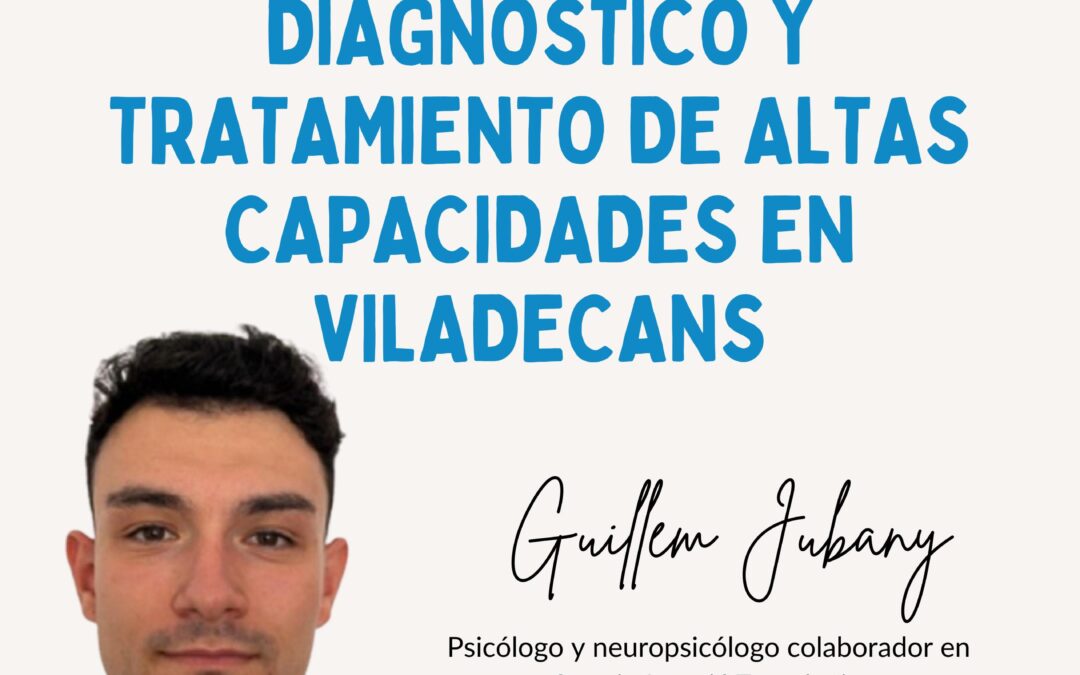 Qué hacer si sospechas que tu hijo tiene altas capacidades en Viladecans: primeros pasos