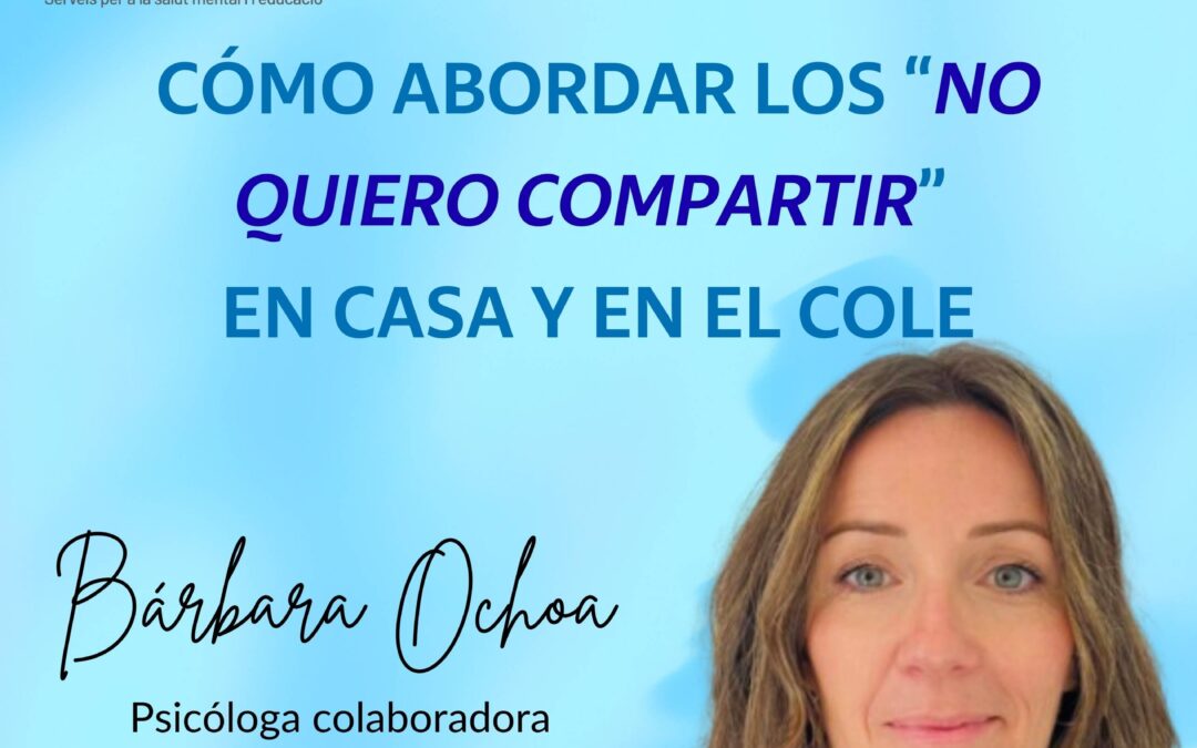 Psicóloga en Viladecans acompañando a niños y niñas con dificultades para compartir en casa y en el entorno escolar.