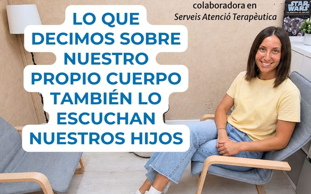 Psicóloga en Viladecans sobre cómo hablar del cuerpo influye en los hijos e hijas