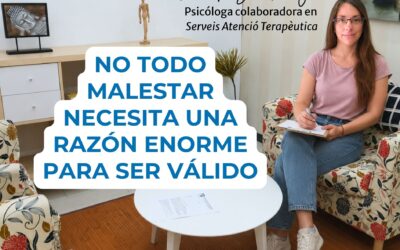 No todo malestar necesita una razón enorme para ser álido | Psicología Viladecans
